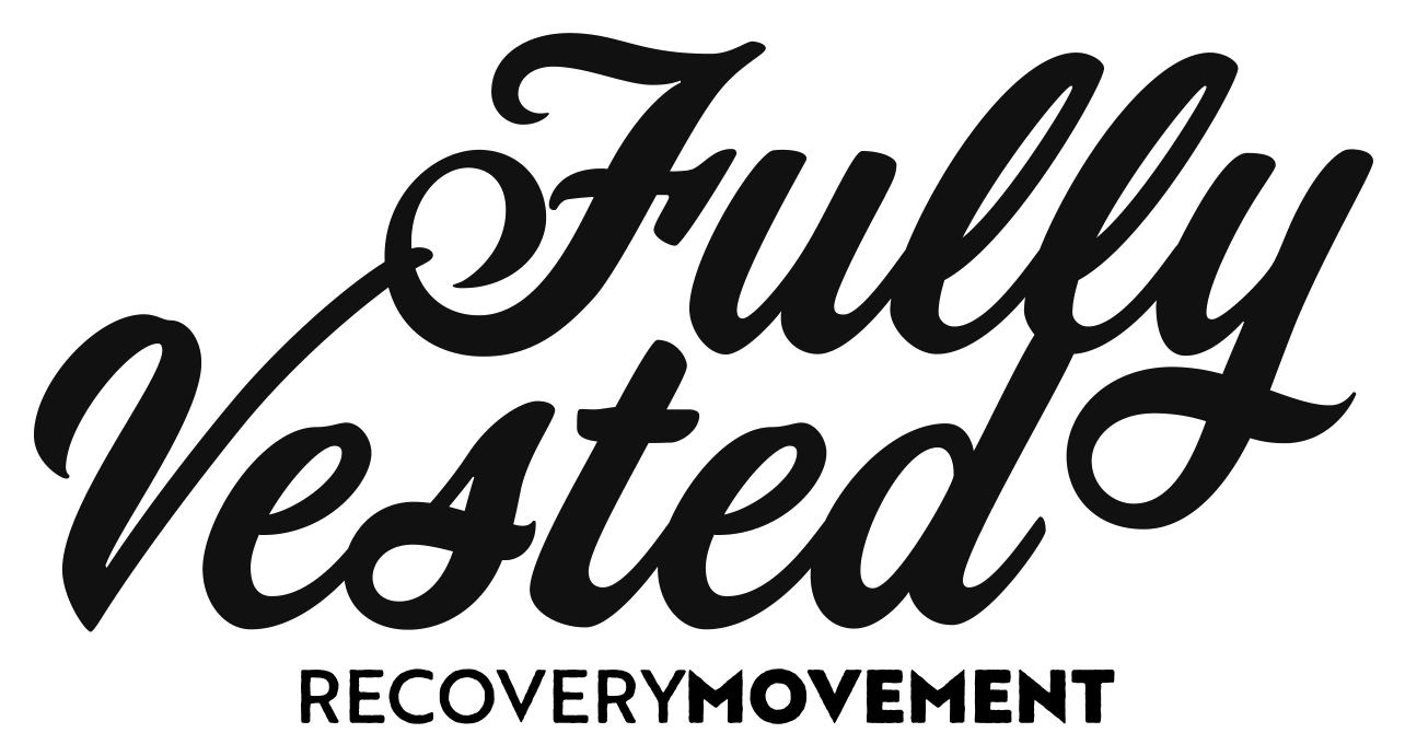 Fully Vested Recovery Movement